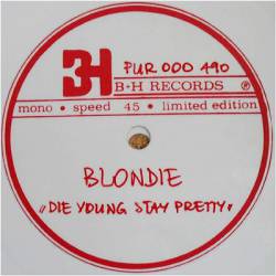 Blondie : Die Young Stay Pretty (Flexi Disc)